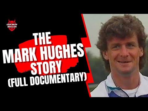 The Mark Hughes Story (Full Documentary)