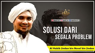 Download lagu The Solution to All Problems || Al Habib Jindan bin Novel bin Jindan mp3 Download lagu The Solution to All Problems || Al Habib Jindan bin Novel bin Jindan mp3