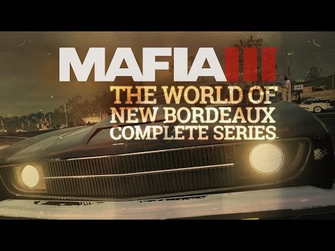 Mafia III - Complete Gameplay Series - The World of New Bordeaux