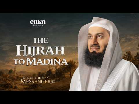 The Hijrah — Mufti Menk