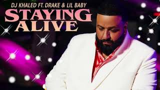 DJ Khaled- Staying Alive (Slowed) ft. Drake and Lil Baby