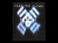 Fear the Clown - Before Now 
