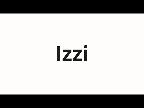 How to pronounce Izzi | Иззи (Izzy in Russian)