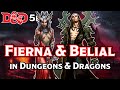 Fierna & Belial | Archdevils of Dungeons and Dragons | The Dungeoncast Ep.291
