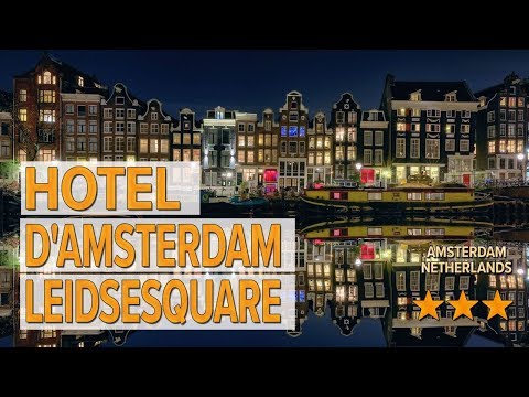 Hotel D'Amsterdam Leidsesquare hotel review | Hotels in Amsterdam | Netherlands Hotels