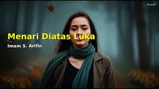 Download lagu Menari Diatas Luka -  Imam S. Arifin dangdut cover enak di dengar mp3