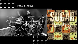 Sugar &quot;Gee Angel&quot; Drum Cover w special guest. Pearl Mimic Pro, Field Cymbals, Muzzio Drums