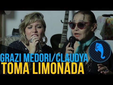 Toma limonada - Grazi Medori + Claudya | ELEFANTE SESSIONS