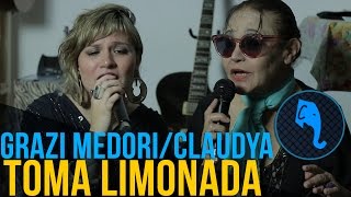 Toma limonada - Grazi Medori + Claudya | ELEFANTE SESSIONS