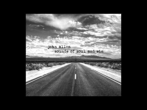 John Allen- Sounds of Soul and Sin
