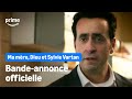 Ma Mère Dieu Et Sylvie Vartan Bande Annonce Officielle Prime Video