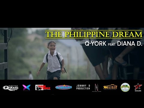 Q-York feat. Diana D. - The Philippine Dream [Official Music Video]