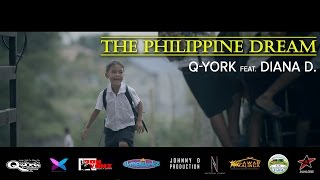 Q-York feat. Diana D. - The Philippine Dream [Official Music Video]
