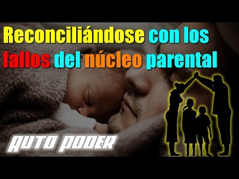 Reconciliándose con los fallos del núcleo parental