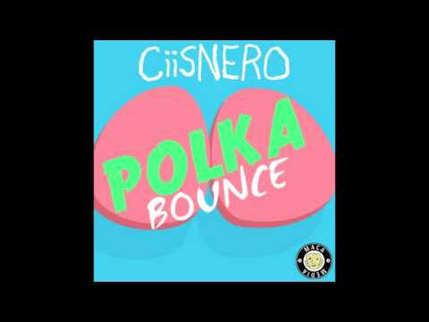 CiiSNERO - Polka Bounce [Original Mix]