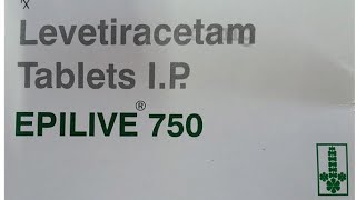 Epilive 750 Tablet | Uses, Dose, Side Effects & Precautions in Hindi Levetiracetam