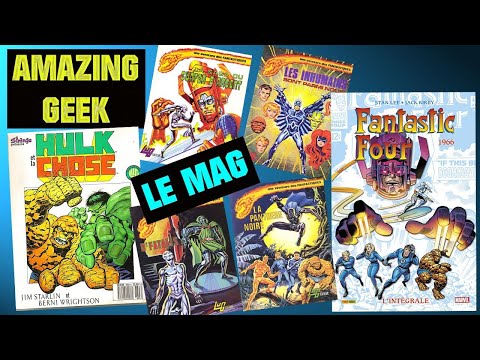 AMAZING GEEK LE MAG # 33 - HULK, La CHOSE et les FANTASTIC FOUR (1966)
