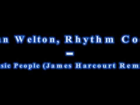 Dan Welton, Rythm Code - Music People (James Harcourt Remix)