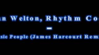 Dan Welton, Rythm Code - Music People (James Harcourt Remix)