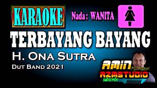 Download lagu TERBAYANG BAYANG Ona Sutra KARAOKE Nada WANITA mp3
