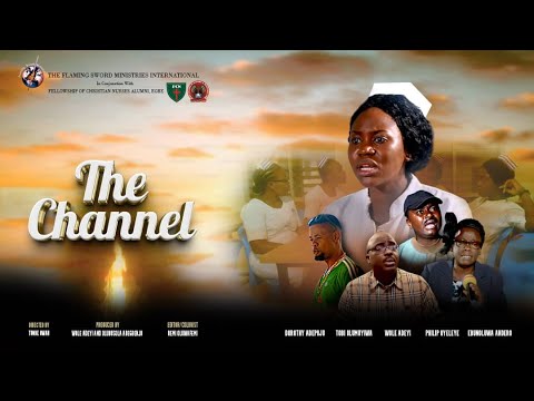 THE CHANNEL | Episode 1 – New Powerful Gospel Movie by FSM | Flaming Sword Movies