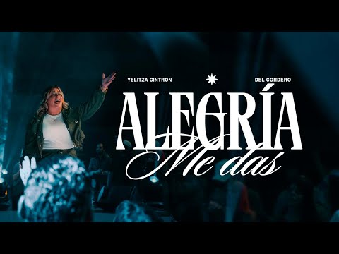 Alegría Me Das - Yelitza Cintron