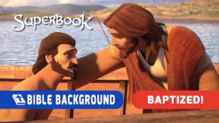 Bible Background | Baptized! | Superbook S05 E06