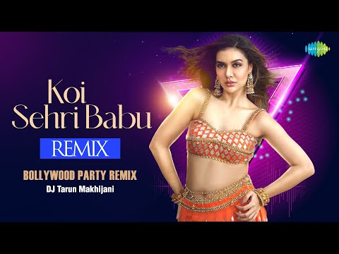 Koi Sehri Babu Remix | DJ Tarun Makhijani | Shruti Rane | Divya Agarwal | Bollywood Party Remix