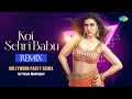 Koi Sehri Babu Remix DJ Tarun Makhijani Shruti Rane Divya Agarwal Bollywood Party Remix