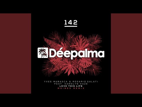 Love This Life (Meines Extended Remix)