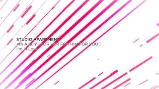 STUDIO APARTMENT - I'm In Love