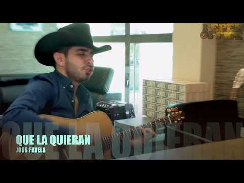 JOSS FAVELA - QUE LA QUIERAN (Versión Pepe's Office)