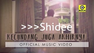 Download lagu Kecundang Juga Akhirnya - SHIDEE [ MV ] mp3