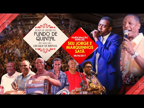 RODA DE SAMBA DO GRUPO FUNDO DE QUINTAL NO CACIQUE DE RAMOS - SEU JORGE E MARQUINHOS SATÃ