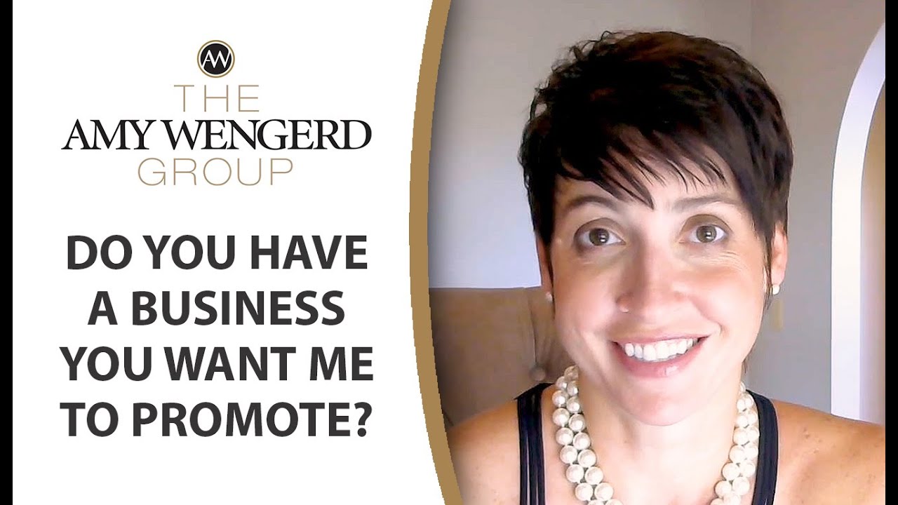 Do You Have a Business You Want Me to Promote?