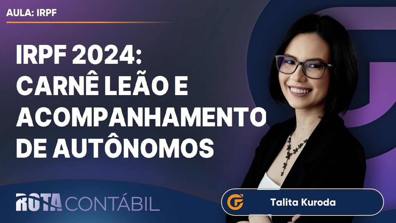 IRPF 2024: CARNÊ LEÃO E ACOMPANHAMENTO DE AUTÔNOMOS