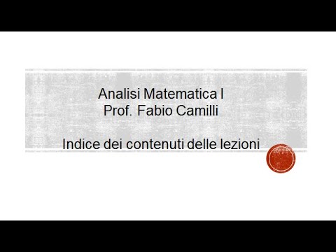 Analisi Matematica 1, Prof. Camilli - Indice lezioni