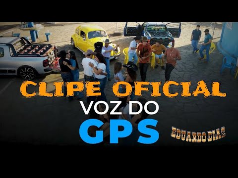 VOZ DO GPS - CLIPE OFICIAL (EDUARDO DIAS) #vozdogps #xote #forró
