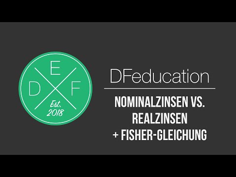 Der Unterschied zwischen Nominalzinsen & Realzinsen + Fisher-Gleichung | DFeducation