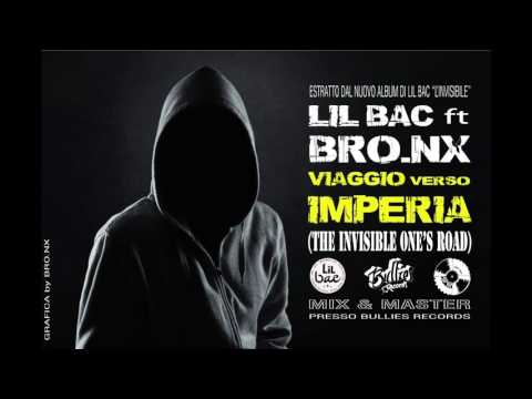 LILBAC feat. BRO.NX - VIAGGIO VERSO IMPERIA (THE INVISIBLE ONE'S ROAD)