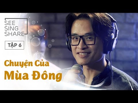 [SEE SING & SHARE - Tập 6] Chuyện Của Mùa Đông - Hà Anh Tuấn