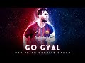 Go Gyal (Slowed Reverb) | Leonal Messi