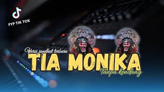 Download lagu TIA MONIKA II versi tanpa kendang cover mp3 Download lagu TIA MONIKA II versi tanpa kendang cover mp3