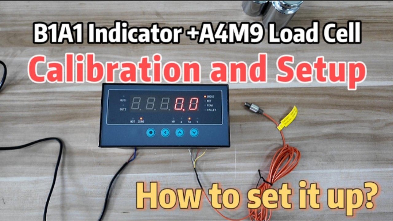 B1A1 Indicator +A4M9 Load Cell Calibration and Setup Tutorial