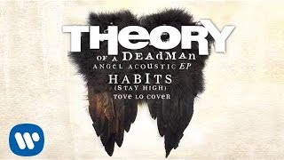 Theory of a Deadman - Habits (Stay High) by Tove Lo - Acoustic (Audio)