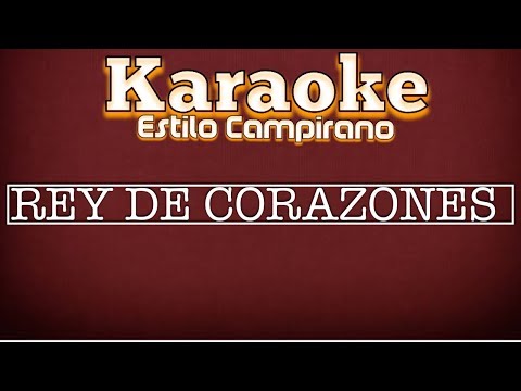 Rey De Corazones - KARAOKE - Estilo Campirano