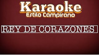 Rey De Corazones - KARAOKE - Estilo Campirano