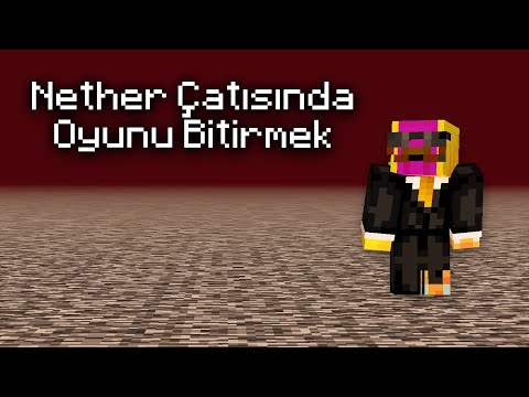 Nether Çatısında Başlayıp Oyunu Bitirebilir Miyim? - Doğukan Adal Minecraft