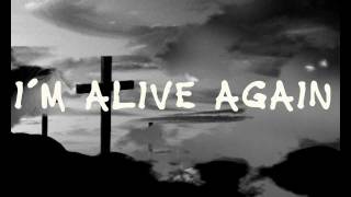 Matt Maher - Alive Again (Lyrics)