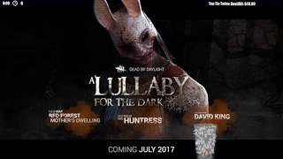 Dead By Daylight: A Lullaby for the dark Chapter! - NEW DLC REACTION!